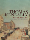 Australians, Volume 2 (eBook): Eureka to the Diggers